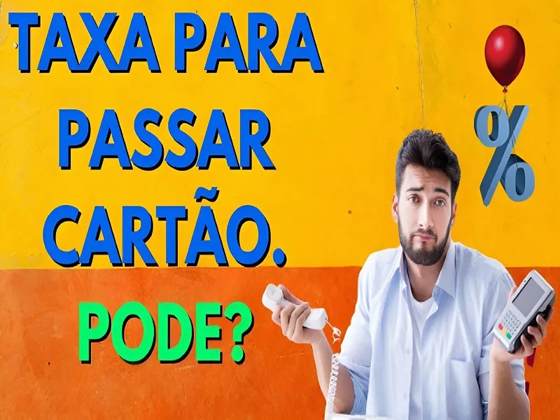 O estabelecimento comercial pode cobrar taxa do cartão de crédito do cliente?