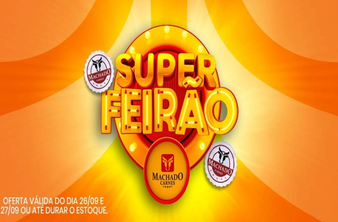 Aproveite o Super Feirão de Ofertas na Machado Carnes