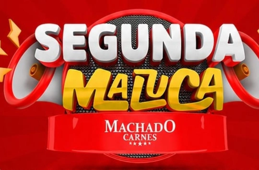 Segunda Maluca na Machado Carnes