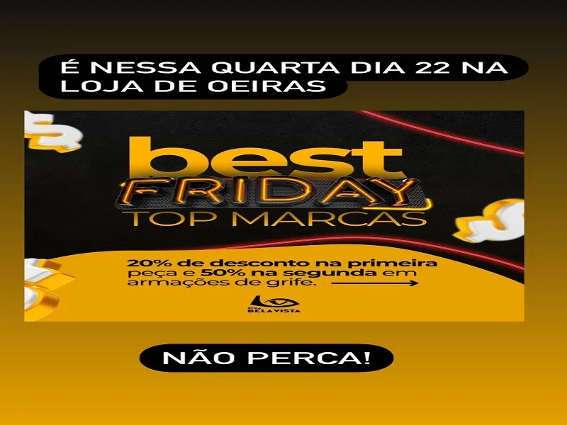 BEST FRYDAY: Óticas Bela Vista oferecem descontos exclusivos em marcas premium