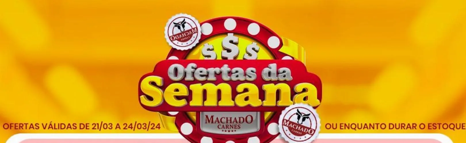 Confira a seleção de ofertas da Machado Carnes