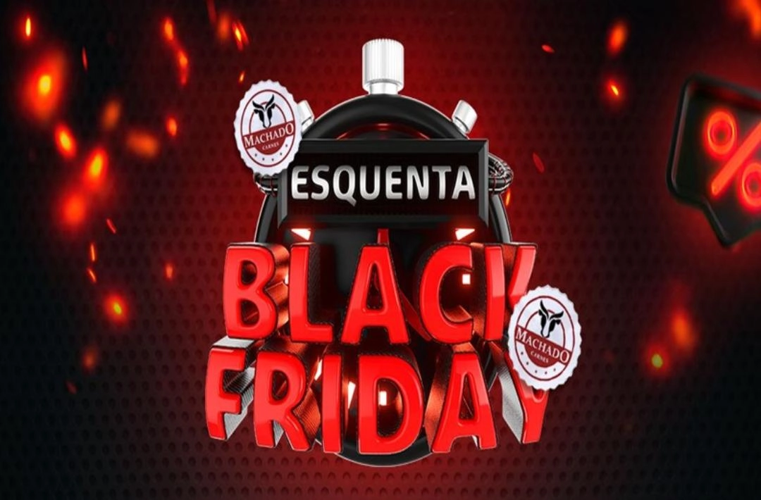 Aproveite o esquenta Black Friday da Machado Carnes