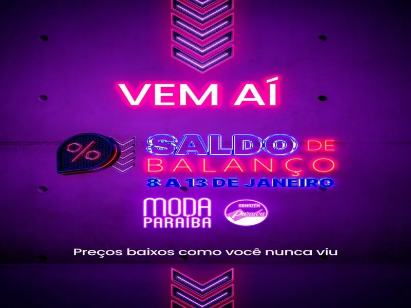 Não perca o saldo de balanço Moda Paraíba!