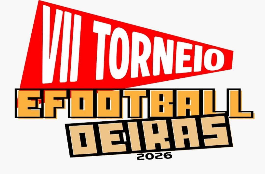 INSCRIÇÕES ABERTAS - VII Torneio de Futebol Digital em Oeiras 2026- eFootball Consoles