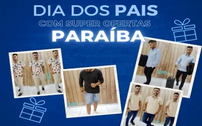 Moda Paraíba: surpreendendo seu herói no Dia dos Pais