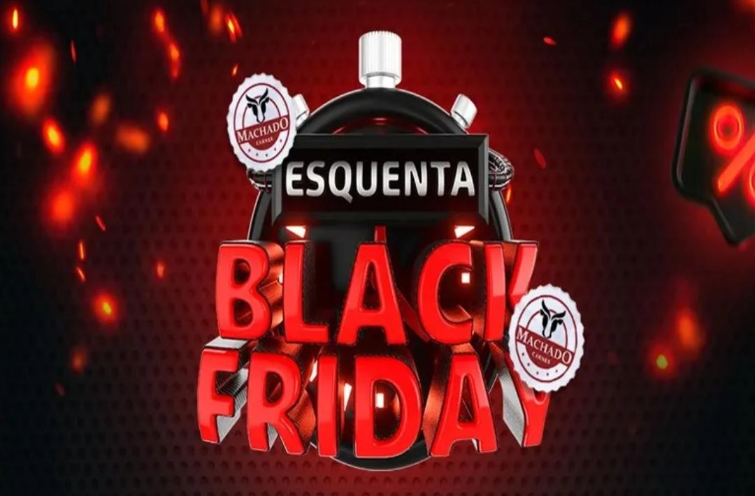 Aproveite o esquenta Black Friday da Machado Carnes