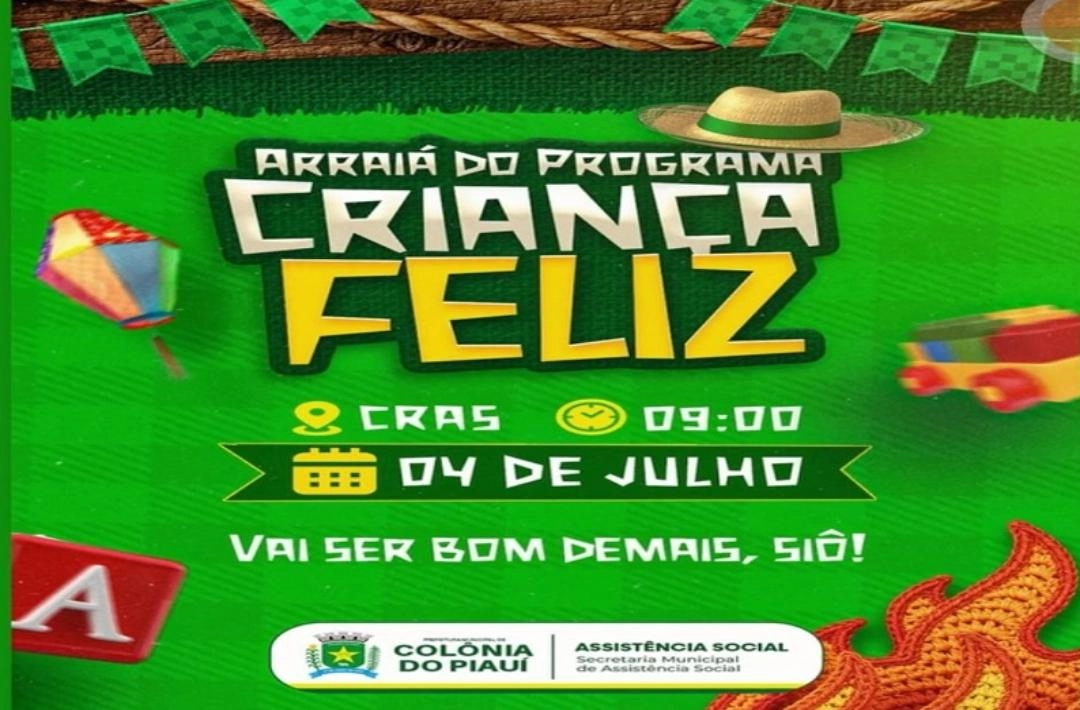 Arraiá do Programa Criança Feliz acontece dia 4 de julho no CRAS de Colônia do Piauí