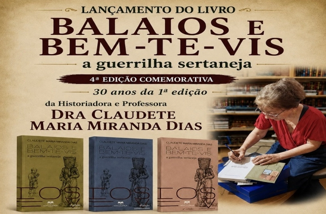 Claudete Maria Miranda Dias lança em Oeiras 4ª edição de Balaios e Bem-te-vis: a guerrilha sertaneja, nesta quarta-feira, 2