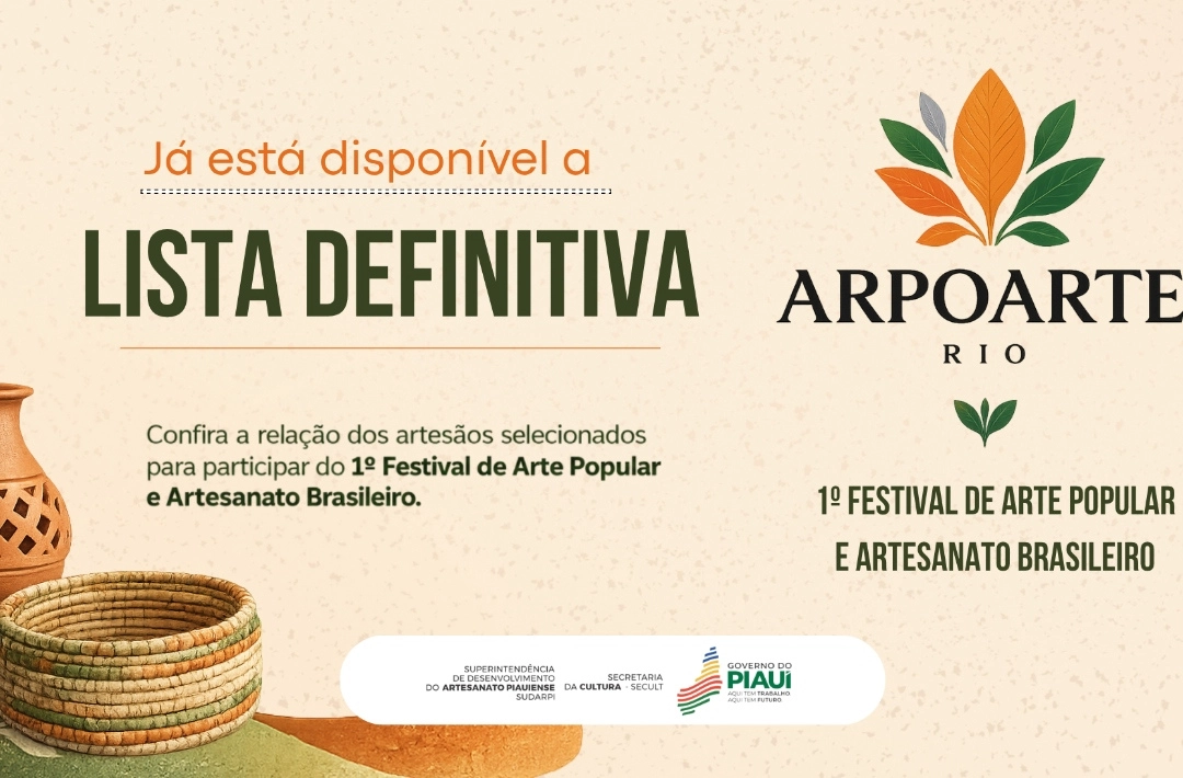 Sudarpi divulga lista final de piauienses selecionados para Festival de Arte Popular e Artesanato Brasileiro (Arpoarte) 2026; confira
