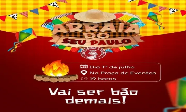 Participe do ARRAIÁ DO SEU PAULO e viva a tradicional festa Junina do Colégio Paulo Freire