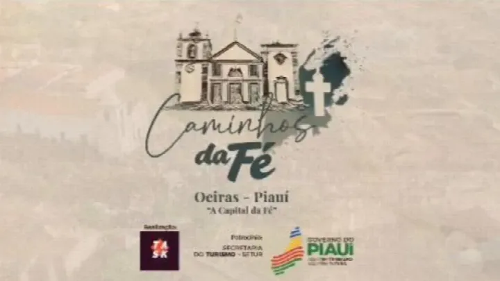 Semana Santa: Oeiras recebe o Projeto Caminhos da Fé para valorizar sua história e religiosidade