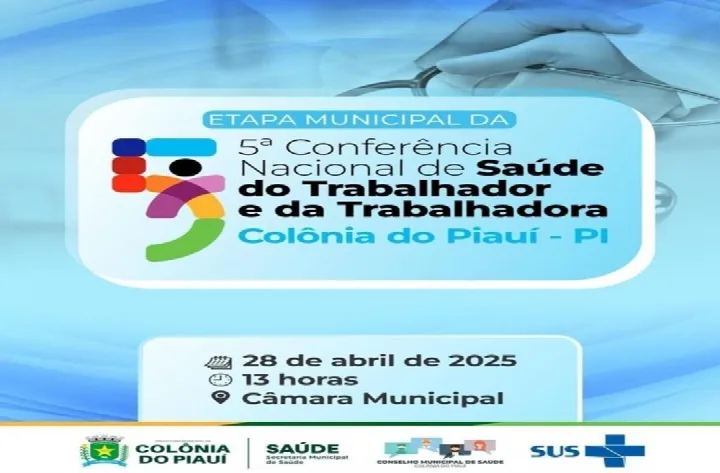 Colônia do Piauí realiza etapa municipal da 5ª Conferência Nacional de Saúde do Trabalhador e da Trabalhadora