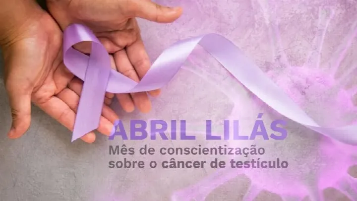 Campanha Abril Lilás: Conscientização sobre câncer de testículo