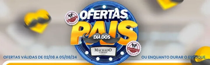 Confiras as ofertas do Dias dos Pais na Machado Carnes