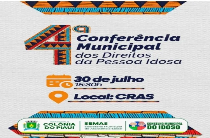 Colônia do Piauí realiza 4ª Conferência Municipal dos Direitos da Pessoa Idosa
