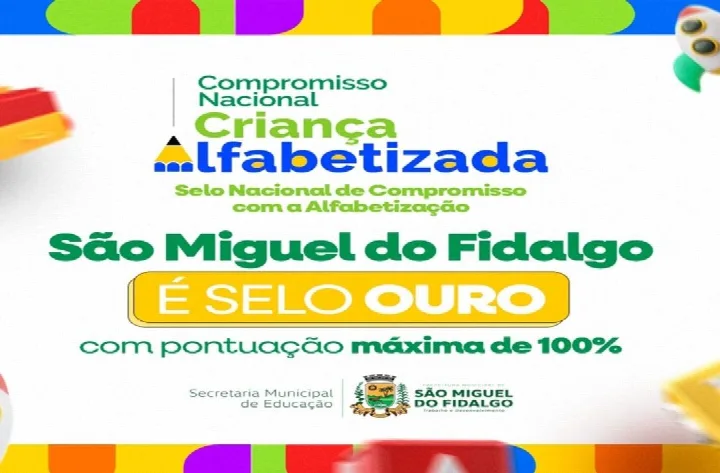 São Miguel do Fidalgo conquista Selo Ouro no Compromisso Nacional Criança Alfabetizada
