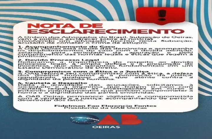 Em nota, OAB/Oeiras se manifesta sobre acusação de estupro que envolve um advogado