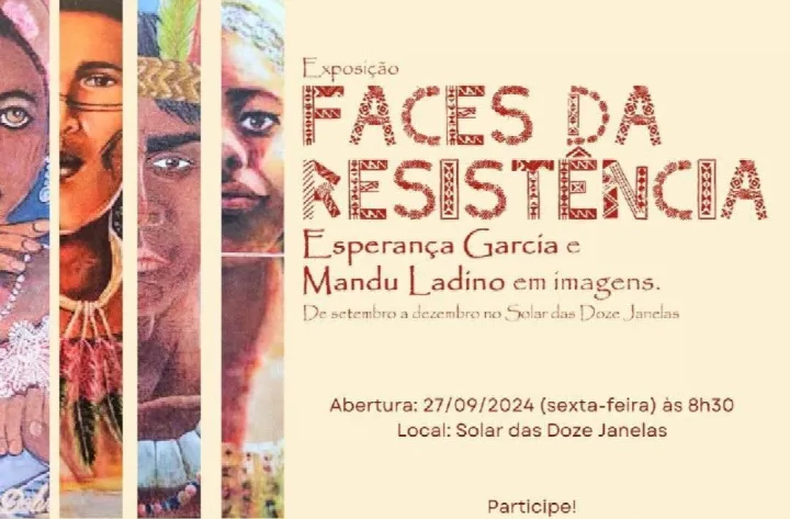 Cultura abre exposição “Faces da Resistência: Esperança Garcia e Mandu Ladino em Imagens” nesta sexta (27) em Oeiras
